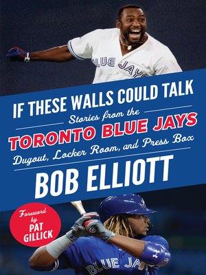 cover image of Toronto Blue Jays: Stories from the Toronto Blue Jays Dugout, Locker Room, and Press Box